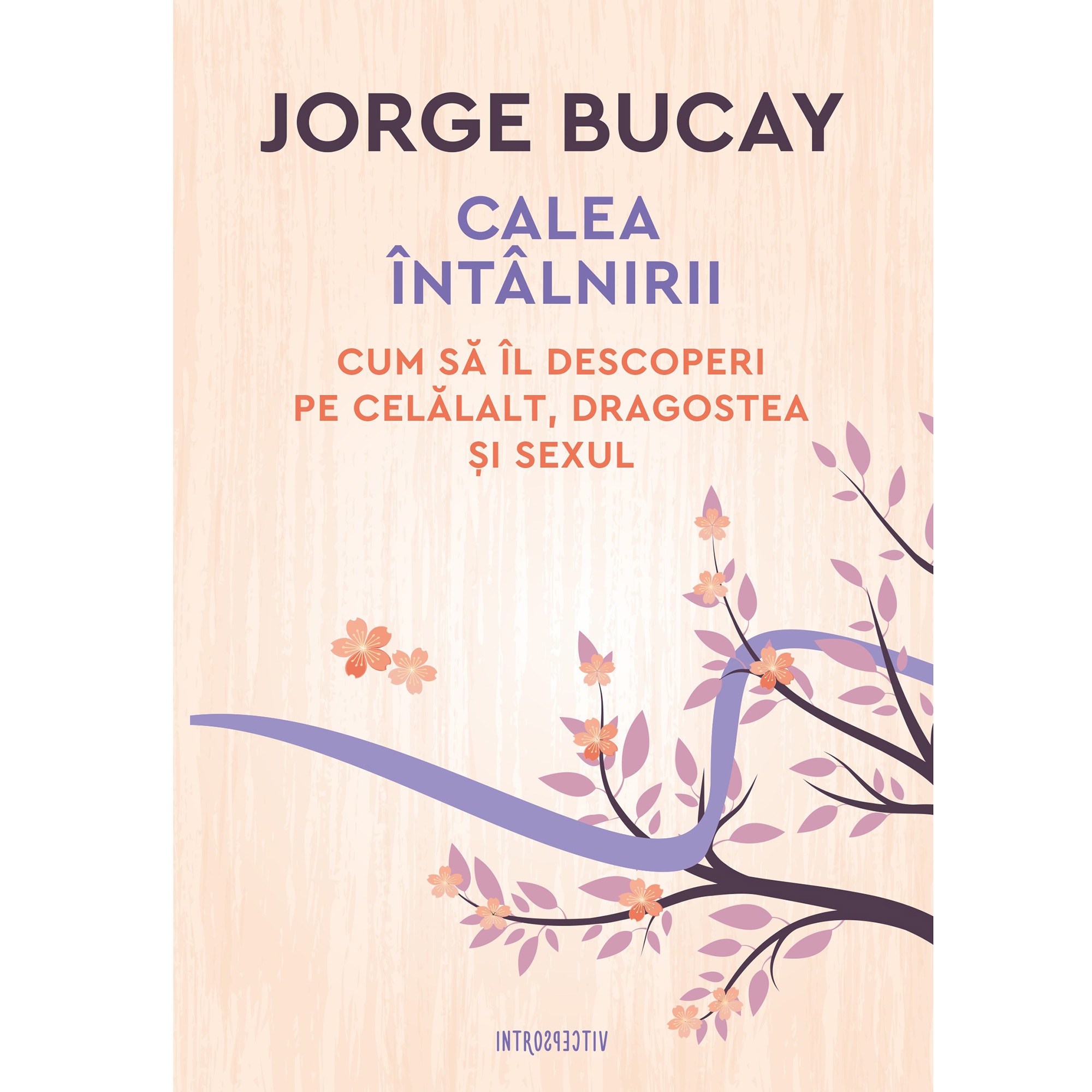 Calea intalnirii - Jorge Bucay