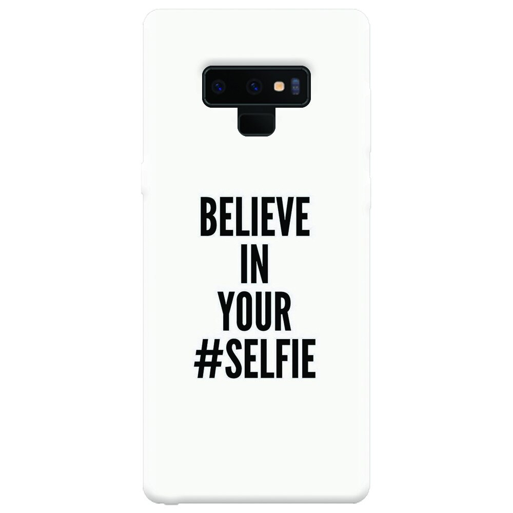 Husa silicon pentru Samsung Galaxy Note 9, Believe In Yourlfie