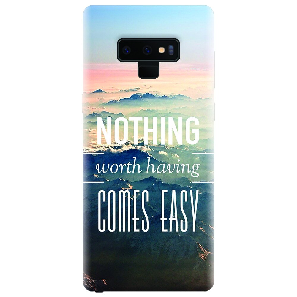Husa silicon pentru Samsung Galaxy Note 9, Nothing Worth Having Comes Easy