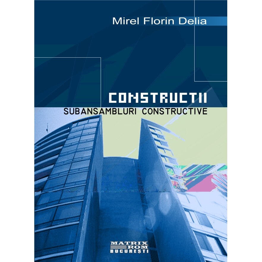 Constructii. Subansambluri constructive, MIREL FLORIN DELIA