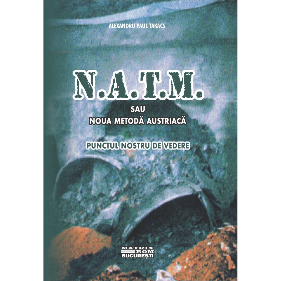 N.A.T.M. sau noua metoda austriaca. Punctul nostru de vedere, Alexandru Paul Takacs