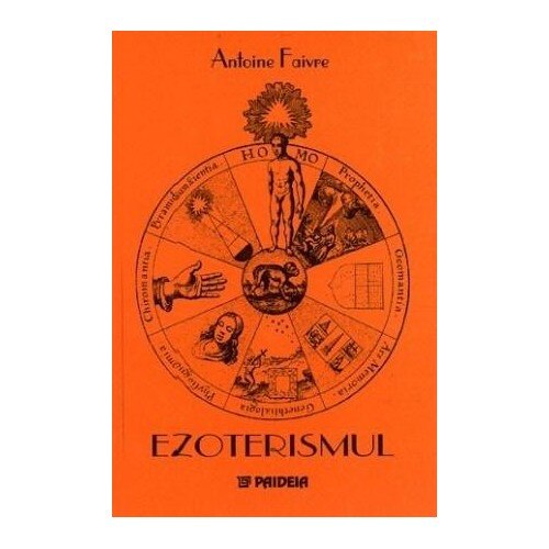 Ezoterismul - Antoine Faivre