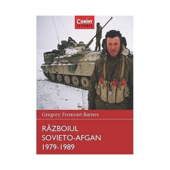 Razboiul Sovieto-Afgan 1979-1989 - Gregory Fremont-Barnes Razboiul Sovieto-Afgan 1979-1989 - Gregory Fremont-Barnes