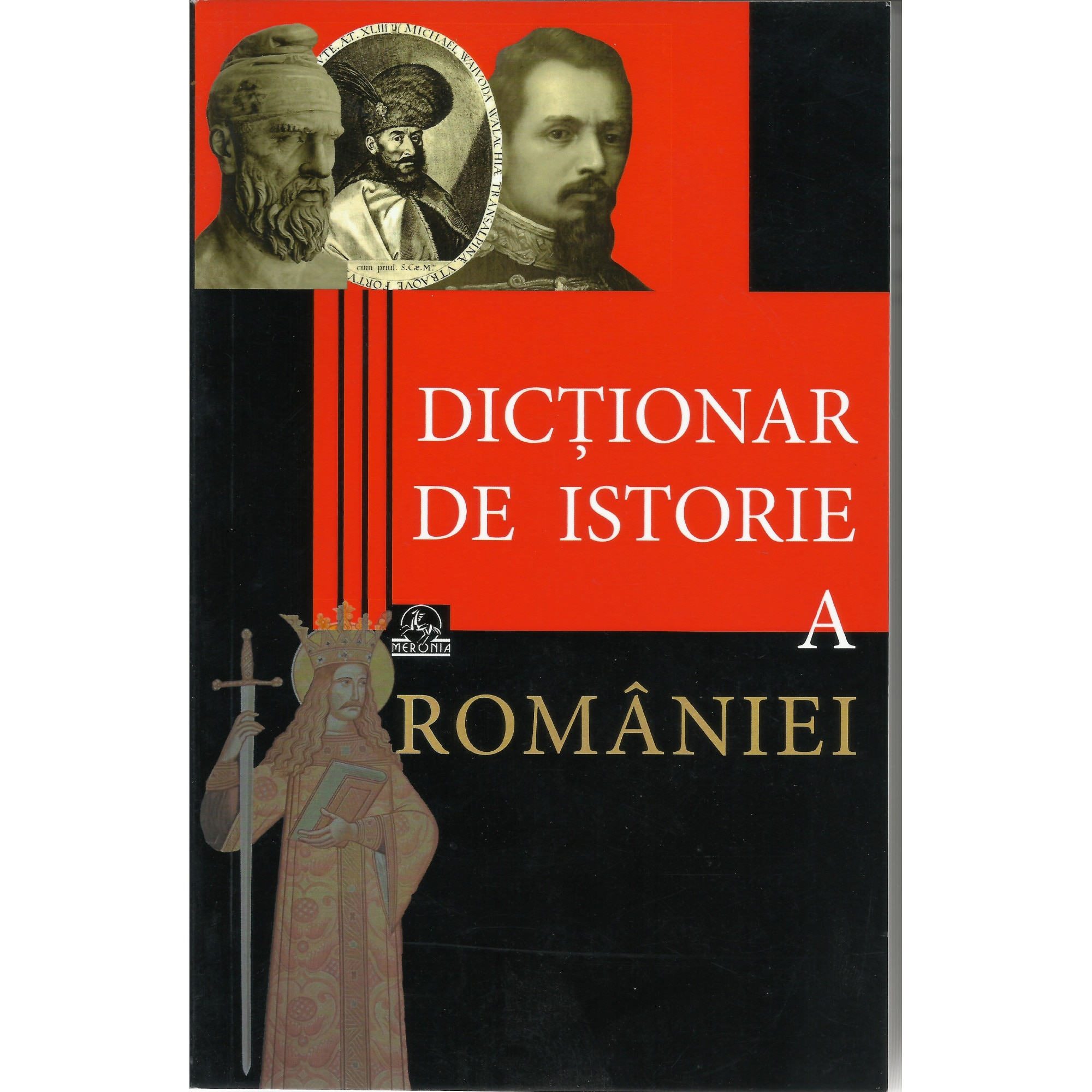 Dictionar de istorie a Romaniei - Stan Stoica (Coordonator)