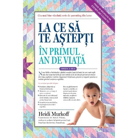 La Ce Sa Te Astepti In Primul An De Viata Heidi Murkoff Emag Ro
