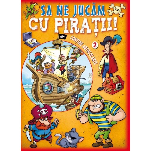 Sa ne jucam cu piratii, Vol. 2 - Contine autocolante