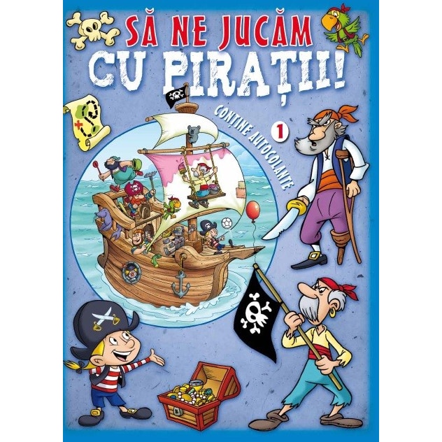 Sa ne jucam cu piratii, Vol. 1 - Contine autocolante