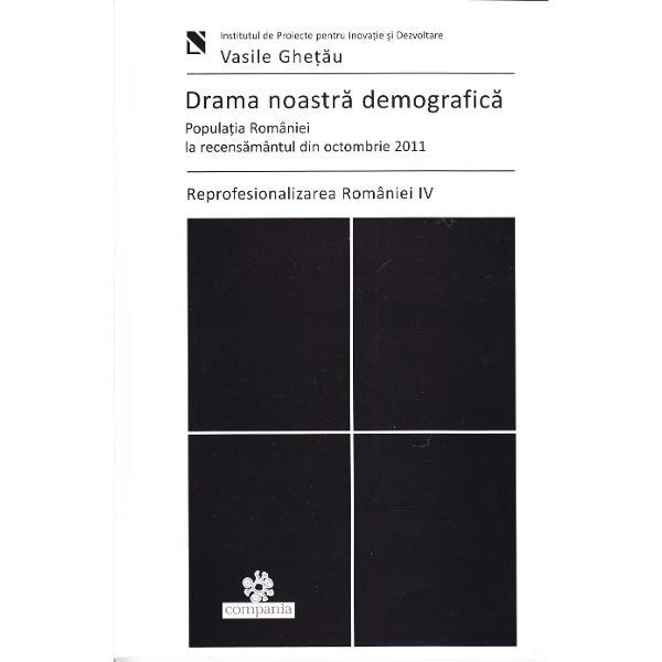 Drama noastra demografica - Vasile Ghetau