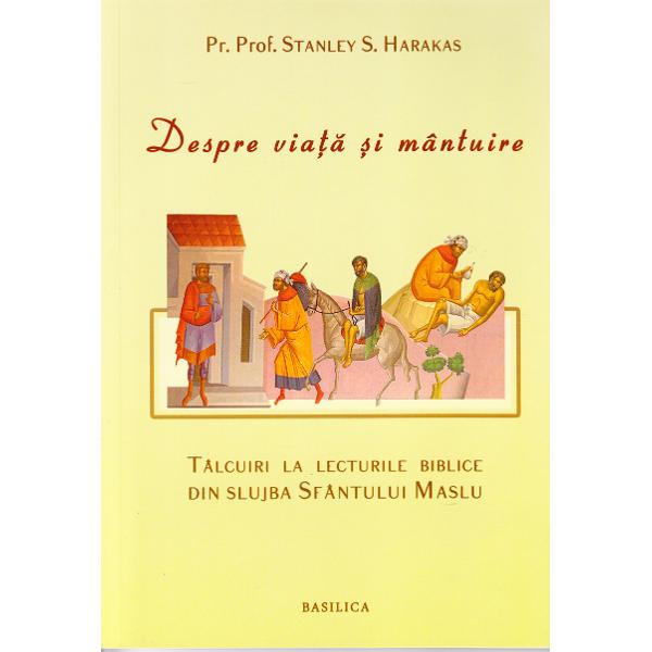 Despre viata si mantuire