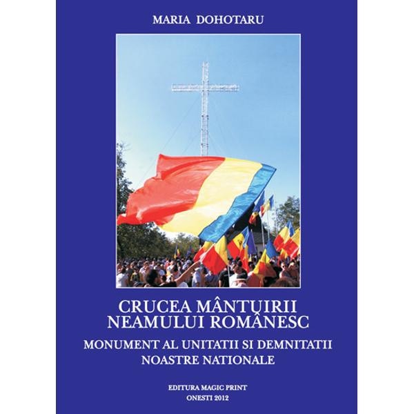 Crucea mantuirii neamului romanesc - Maria Dohotaru