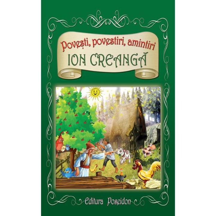 Povesti, povestiri, amintiri - Ion Creanga