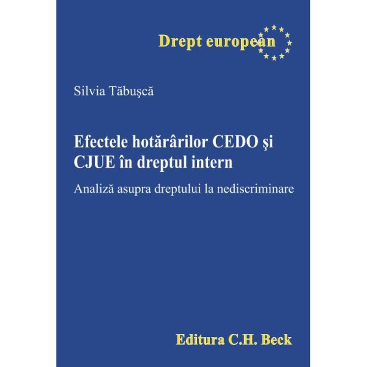 Efectele hotararii CEDO si CJUE in dreptul intern - Tabusca Silvia