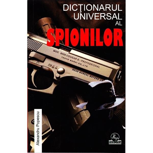 Dictionar Universal al Spionilor - Alexandru Popescu
