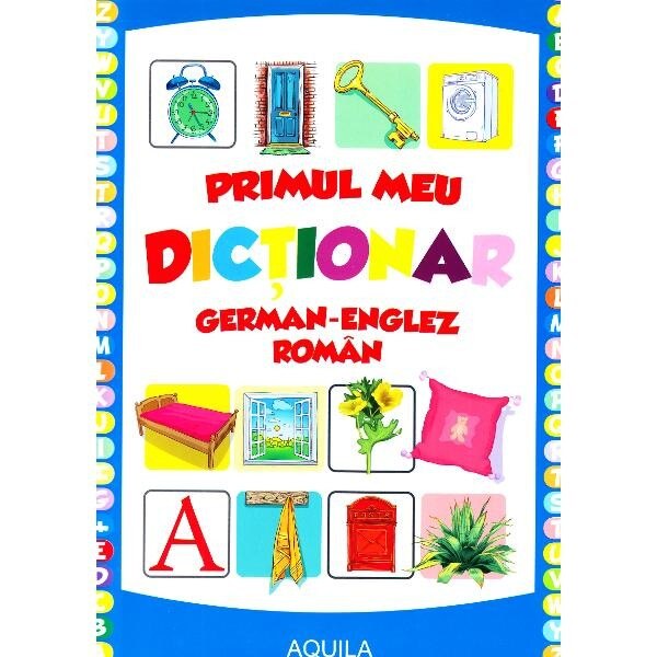 Primul meu dictionar german-englez-roman