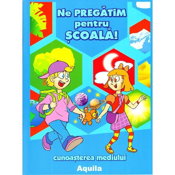 Ne pregatim pentru scoala! - Cunoasterea mediului