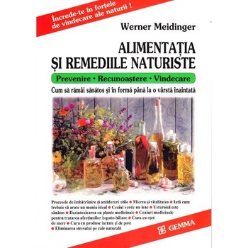Alimentatia si remediile naturiste - Werner Meidinger Alimentatia si remediile naturiste - Werner Meidinger