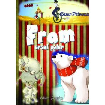 Fram, Ursul Polar - Cezar Petrescu Fram, Ursul Polar - Cezar Petrescu