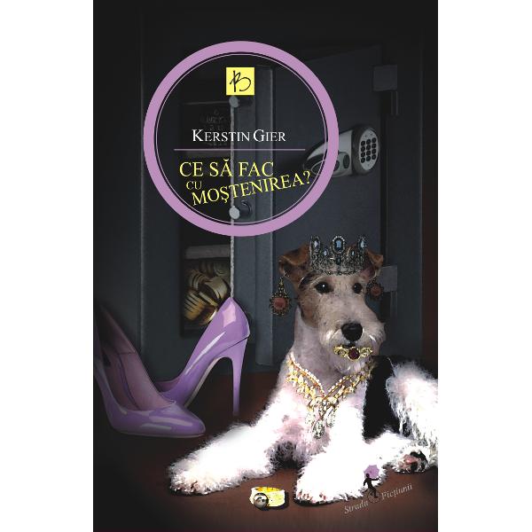 Ce sa fac cu mostenirea? - Kerstin Gier