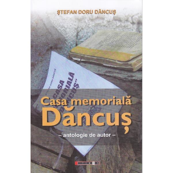 Casa memoriala Dancus - Stefan Doru Dancus