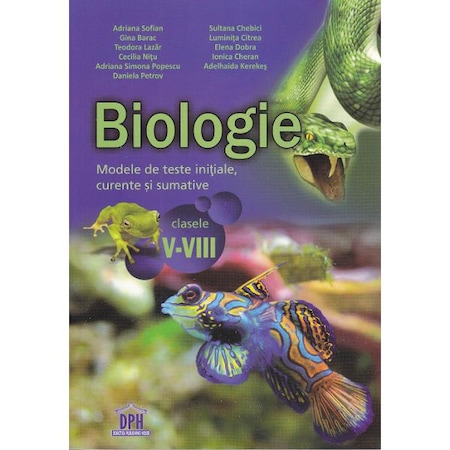 Biologie Cls 5 8 Modele De Teste Initiale Curente Si Sumare Adriana Sofian Sultana Chebici Emag Ro
