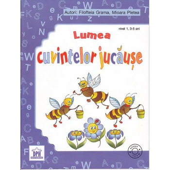 Lumea cuvintelor jucause nivel 1, 3-5 ani - Filofteia Grama, Mioara Pletea Lumea cuvintelor jucause nivel 1, 3-5 ani - Filofteia Grama, Mioara Pletea