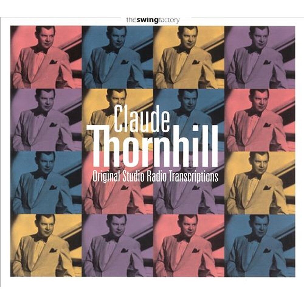 Claude Thornhill - Original Studio Radio Transcriptions - CD digipack