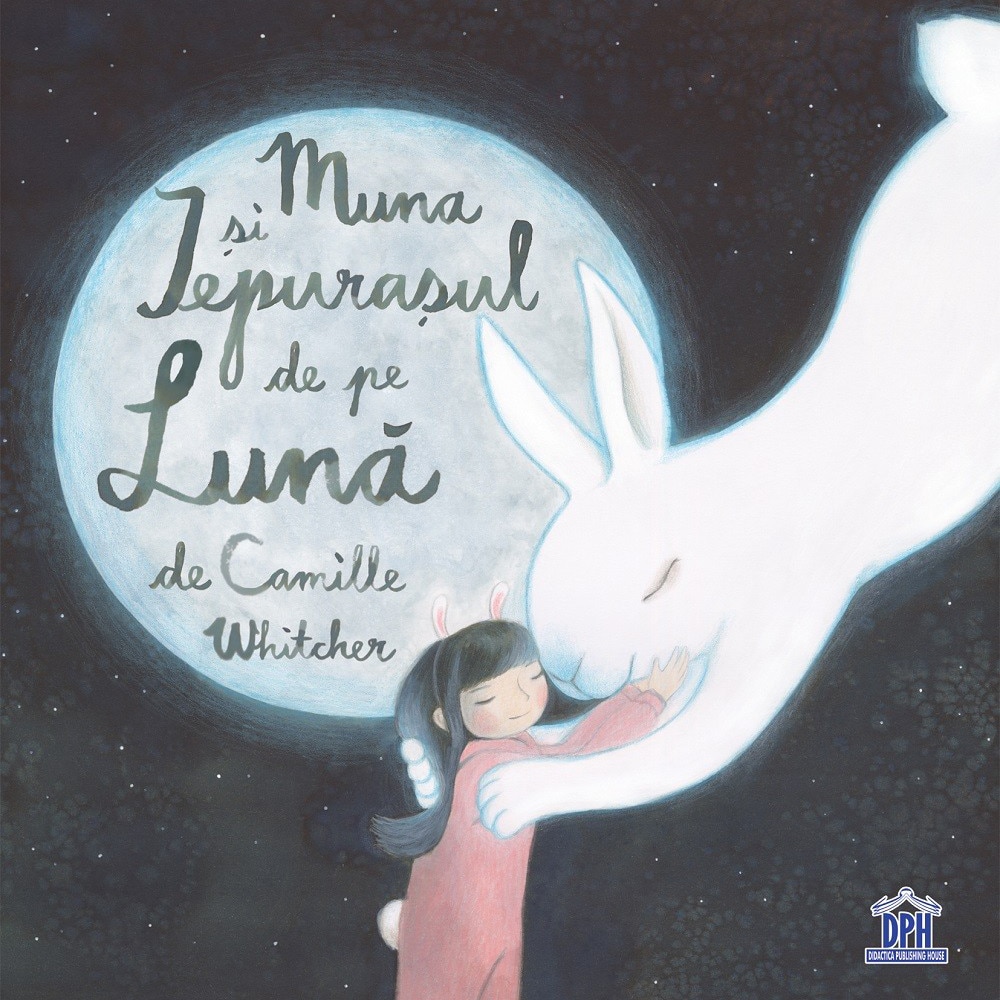 Muna si iepurasul de pe luna - Camille Whitcher