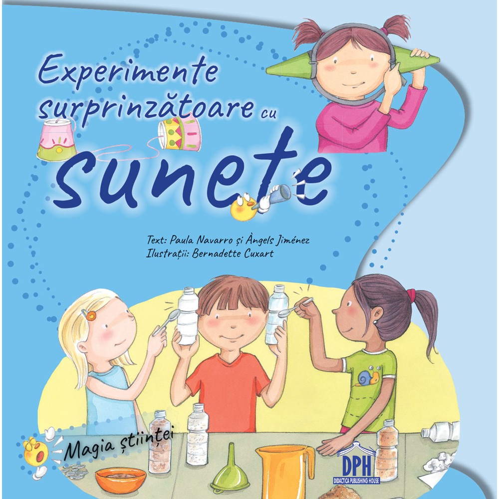 Experimente surprinzatoare cu sunete - Paula Navarro, Àngels Jiménez