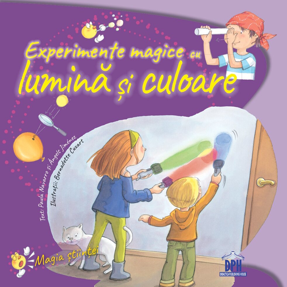 Experimente magice cu lumina si culoare - Paula Navarro, Àngels Jiménez