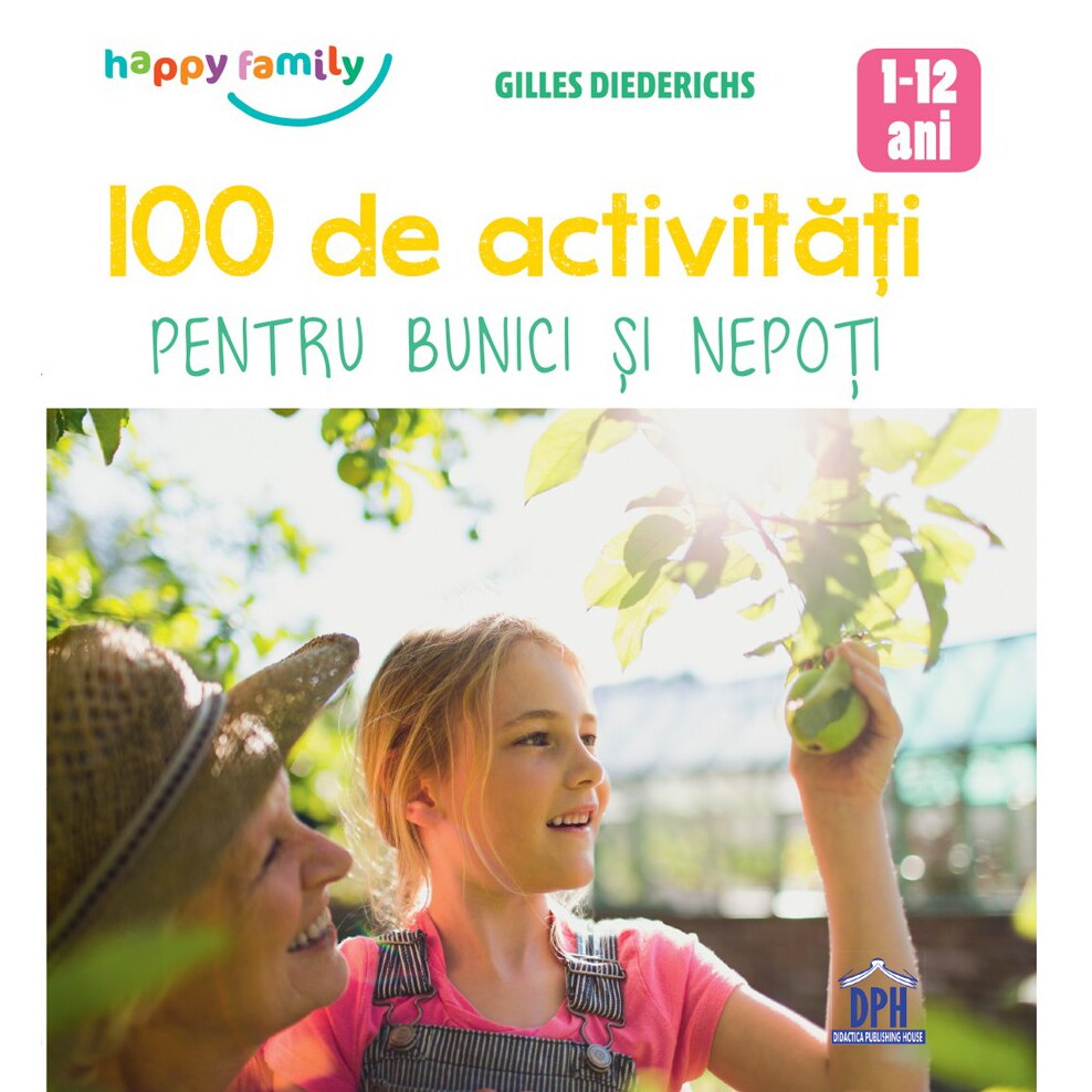 100 de activitati pentru bunici si nepoti - Gilles Diederichs
