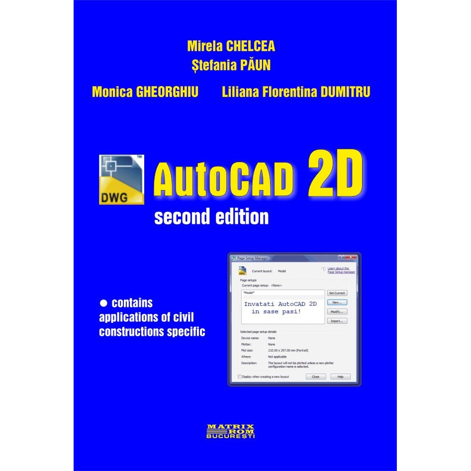 AutoCAD 2D english edition, Liliana Florentina Dumitru, Mirela Chelcea, Monica Gheorghiu, Stefania Paun