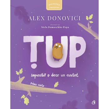Tup. Imposibil e doar un cuvant. Prima carte - Alex Donovici Tup. Imposibil e doar un cuvant. Prima carte - Alex Donovici