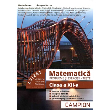 Matematica probleme si exercitii, teste, clasa a XII-a semestrul II. Profil tehnic, autor Marius Burtea Matematica probleme si exercitii, teste, clasa a XII-a semestrul II. Profil tehnic, autor Marius Burtea