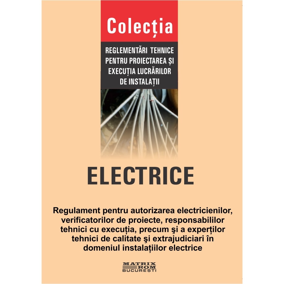 Regulament electricieni, verificatori proiecte, responsabili tehnici experti instalatii electrice, - eMAG.ro