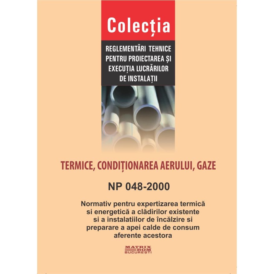 NP 048-2000: Normativ expertizare termica si energetic cladiri existente si instalatii incalzire si preparare apa calda aferenta, M.D.R.A.P.