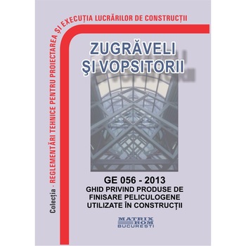 GE 056-2013: Ghid privind produse de finisare peliculogene utilizate in constructii, M.D.R.A.P. GE 056-2013: Ghid privind produse de finisare peliculogene utilizate in constructii, M.D.R.A.P.