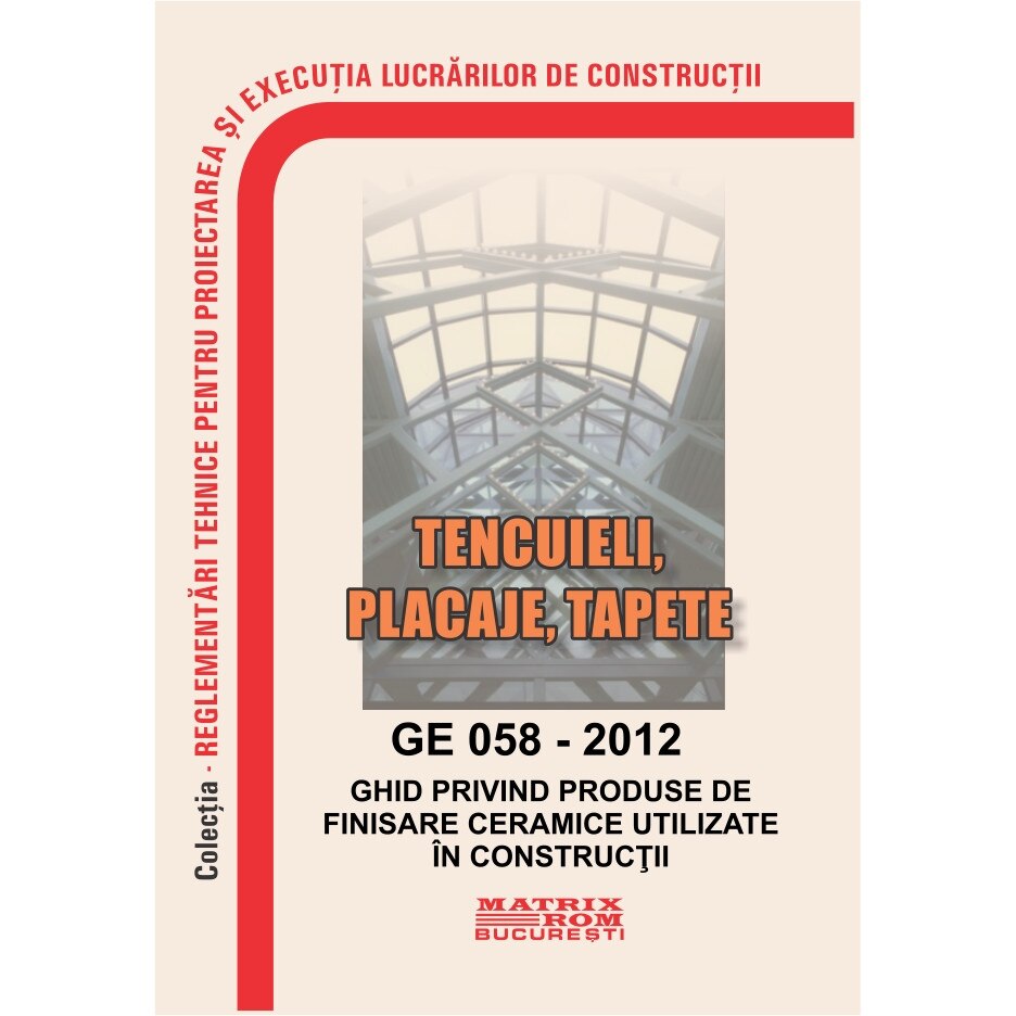GE 058-2012: Ghid produse de finisare ceramice utilizate in constructii, M.D.R.A.P.