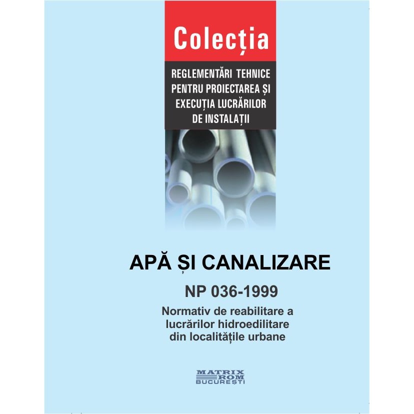 NP 036-1999: Normativ de reabilitare a lucrarilor hidroedilitare din localitatile urbane, M.D.R.A.P.