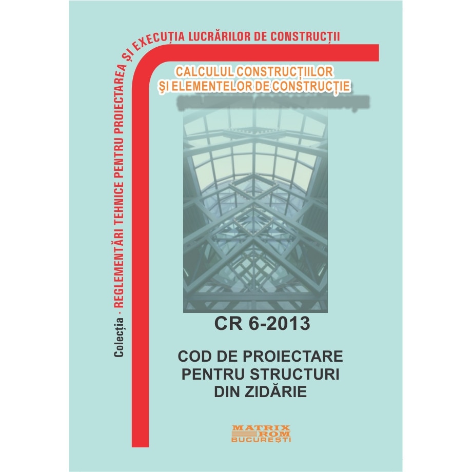 CR 6-2013: Cod de proiectare pentru structuri din zidarie, M.D.R.A.P.