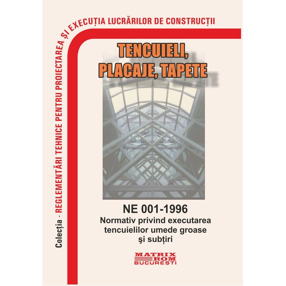 NE 001-1996: Normativ privind executarea tencuielilor umede groase si subtiri, M.D.R.A.P.