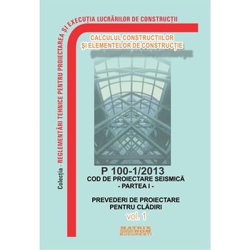 P 100-1/2013: Cod de proiectare seismica - Partea I - Prevederi de proiectare pentru cladiri - contine numai modificarile si completarile cf. Ordinul 2956/2019, M.D.R.A.P. P 100-1/2013: Cod de proiectare seismica - Partea I - Prevederi de proiectare pentru cladiri - contine numai modificarile si completarile cf. Ordinul 2956/2019, M.D.R.A.P.