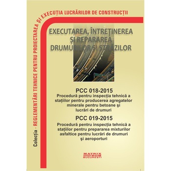 PCC 018-2015: Procedura inspectie statii producere agregate minerale; PCC 019-2015 Procedura inspectie statii mixturi asfaltice, M.D.R.A.P. PCC 018-2015: Procedura inspectie statii producere agregate minerale; PCC 019-2015 Procedura inspectie statii mixturi asfaltice, M.D.R.A.P.