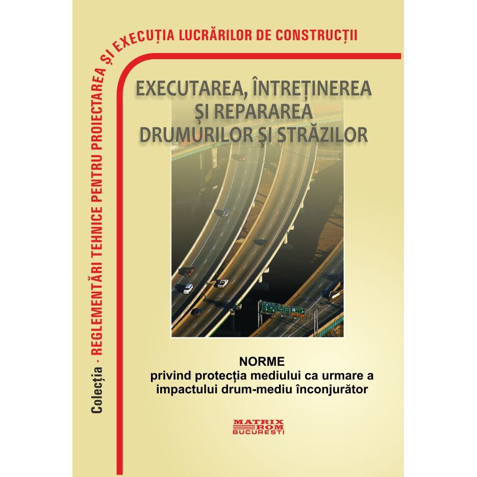 Norme privind protectia mediului ca urmare a impactului drum-mediu inconjurator, M.D.R.A.P.