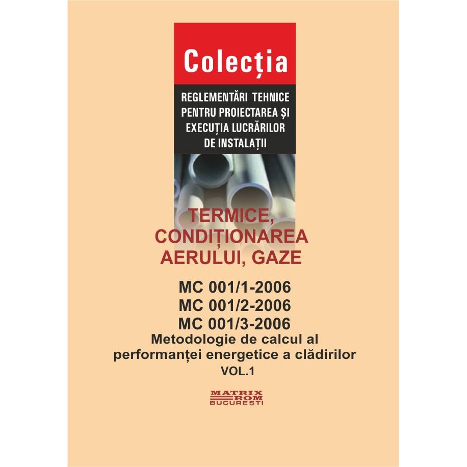 MC 001/1,2,3-2006: Metodologia de calcul al peformantei energetice a cladirilor, M.D.R.A.P.