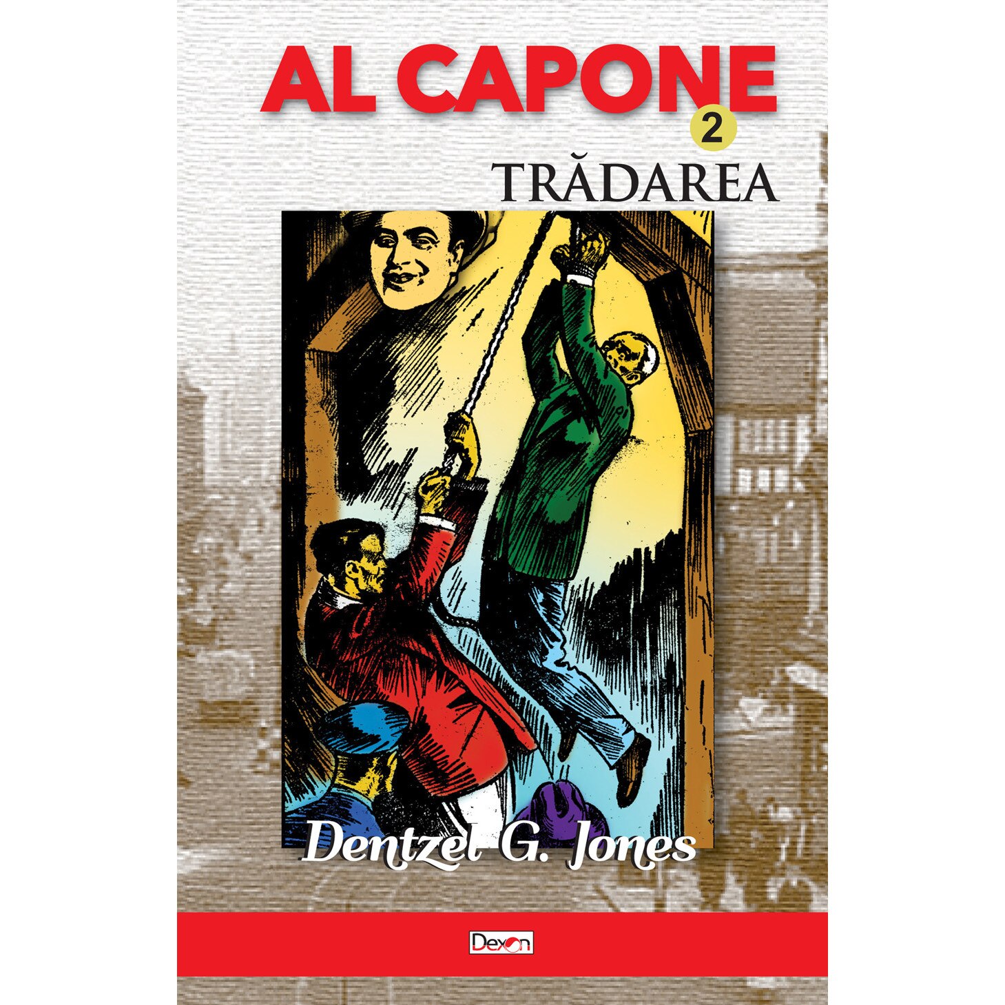 Al Capone 2- Tradarea, Dentzel G.Jones