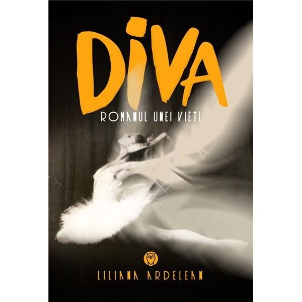 DIVA /-/ Romanul unei vieti - Liliana Ardelean