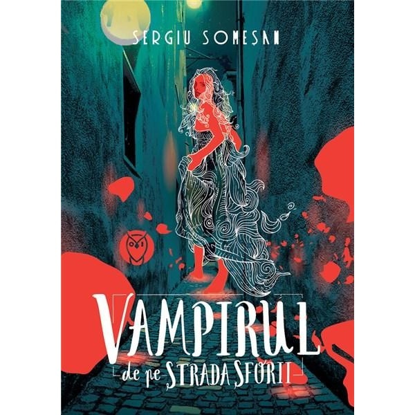 Vampirul de pe strada Sforii - Sergiu Somesan