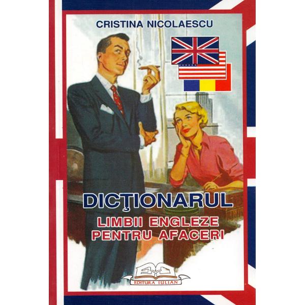 Dictionarul limbii engleze pentru afaceri - Cristina Nicolaescu