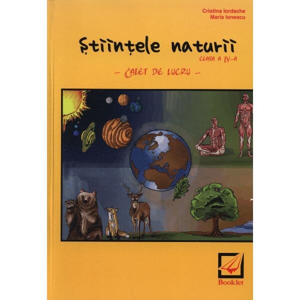 Stiintele naturii. Clasa 4. Caiet de lucru - Cristina Iordache, Maria Ionescu