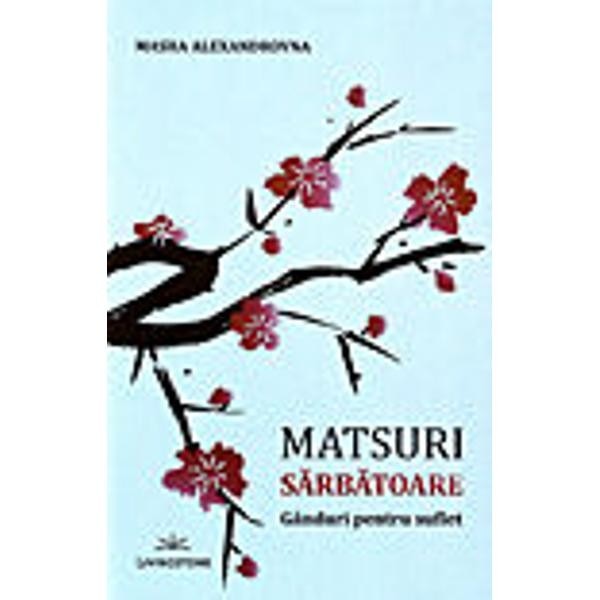 Matsuri ,sarbatoare, ganduri pentru suflet - Masha Alexandrovna